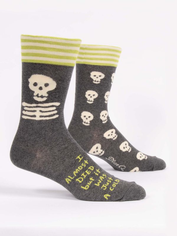I ALMOST DIED BUT IT WAS JUST A COLD M-CREW SOCKS