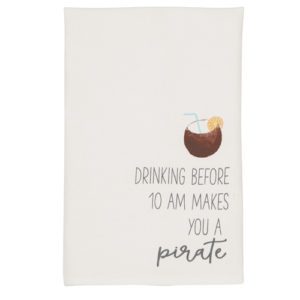 Drinking Before 10AM Makes You A Pirate Towel
